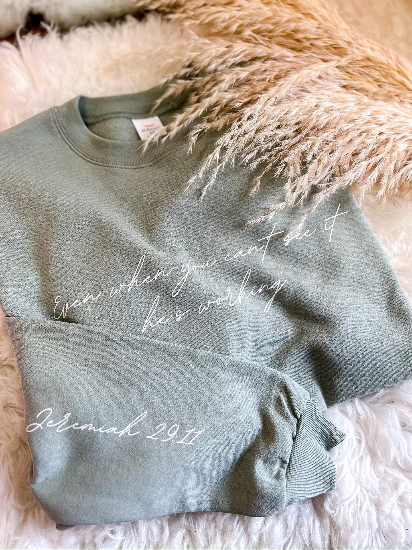 He's Working Sweatshirt