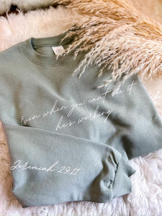 He's Working Sweatshirt